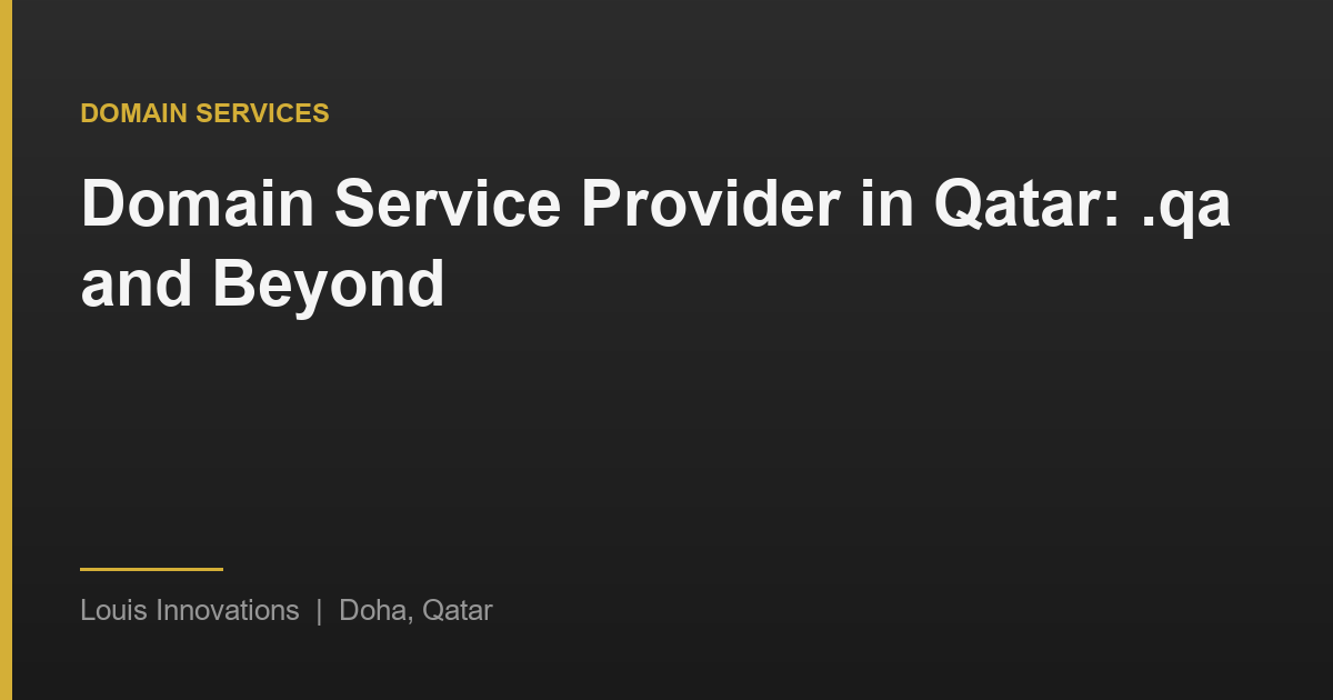 Domain Service Provider in Qatar: Registration, DNS and Ownership